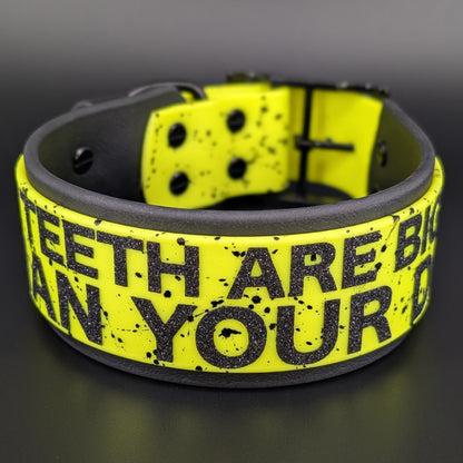 15-18 inch neck 2 inch wide black and yellow layered biothane my teeth are bigger than your dick dog collar with black splatter paint