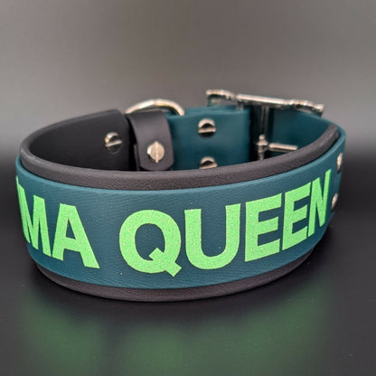 2 inch wide black and dark green layered biothane dog collar with custom drama queen text