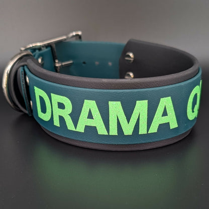 2 inch wide black and dark green layered biothane dog collar with drama queen text