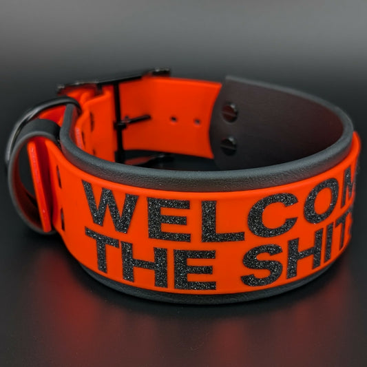 2 inch wide black and orange layered biothane welcome to the shitshow collar