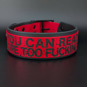2 inch wide black and red biothane if you can read this youre too fucking close collar
