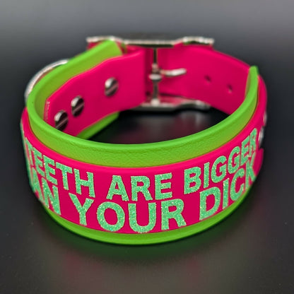 light green with pink layered biothane dog collar with my teeth are bigger than your dick text