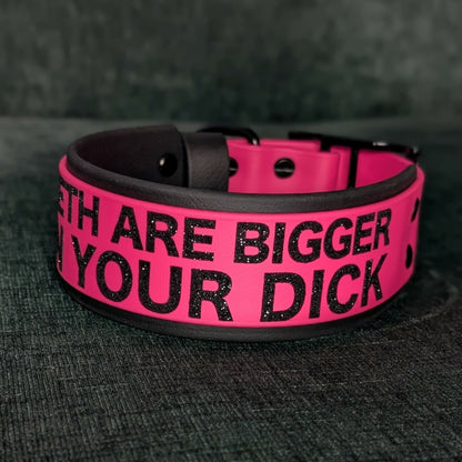my teeth are bigger than your dick 2 inch wide biothane collar