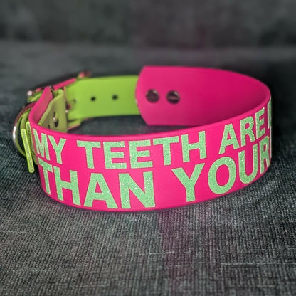 my teeth are bigger than your dick collar in pink and green biothane