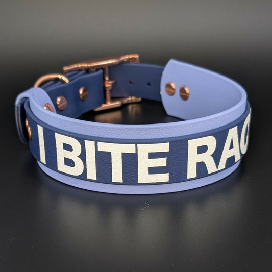 periwinkle and navy biothane dog collar with I bite racists text