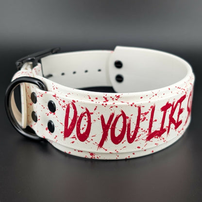 Ready to Ship - White Layered Biothane DO YOU LIKE SCARY MOVIES Collar, 2 inch wide 15 - 18 inch neck