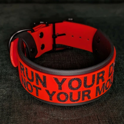 run your dog not your mouth 2 inch wide biothane dog collar black and orange