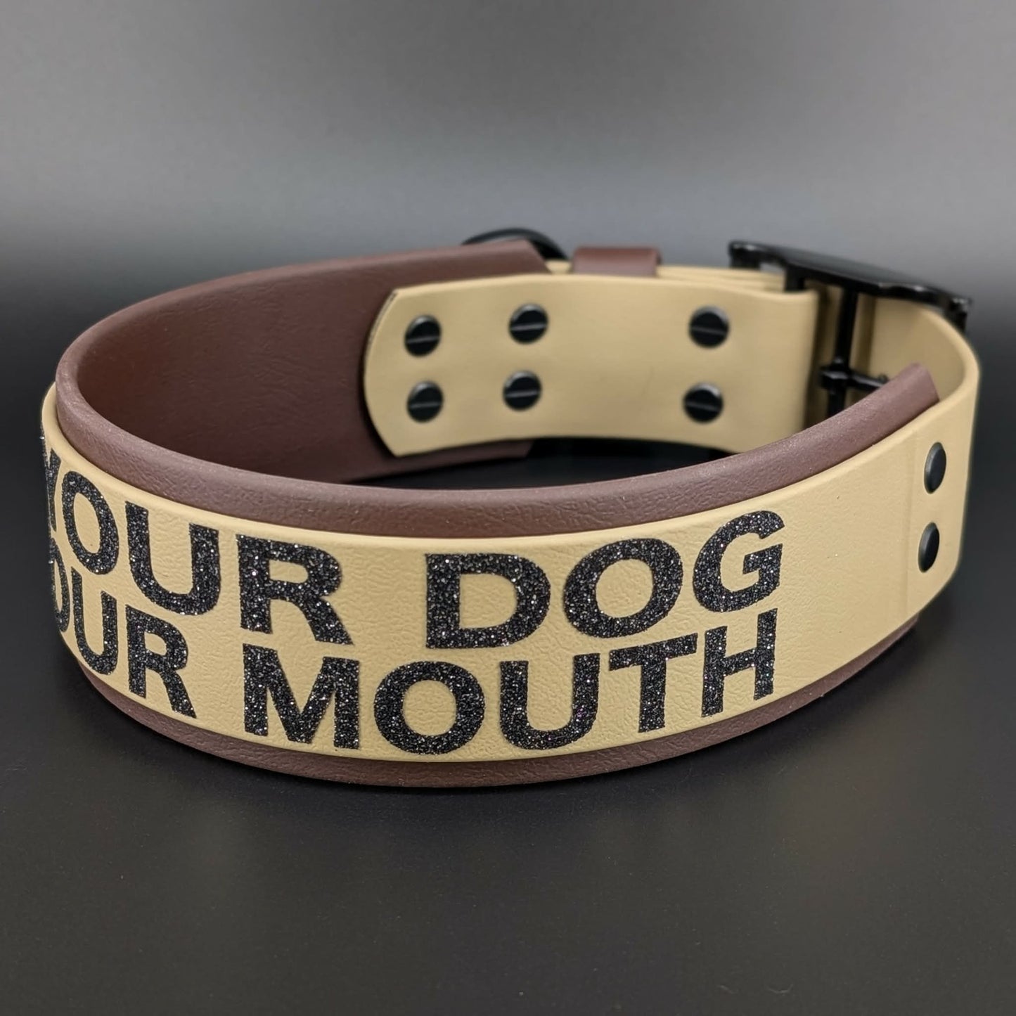 run your dog not your mouth collar 2 inch brown and tan