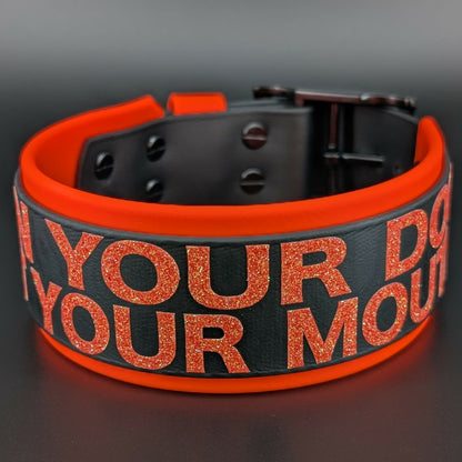 run your dog not your mouth collar 2 inch wide orange and black double layer