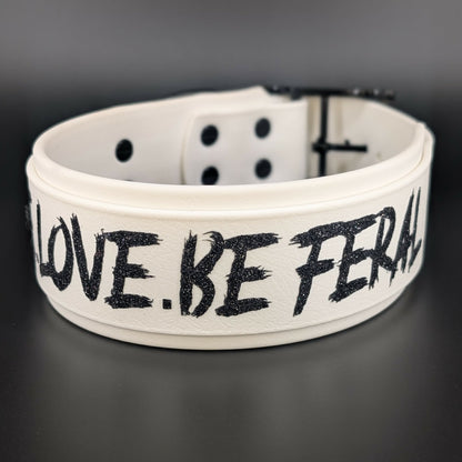 white layered biothane dog collar live love be feral text